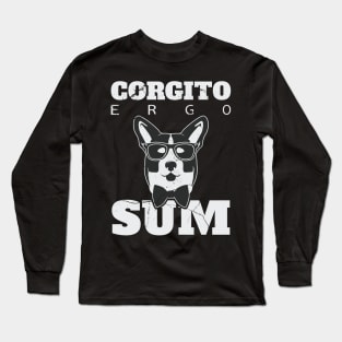 Corgito Ergo Sum - Cute Grey Philosophy Corgi Long Sleeve T-Shirt